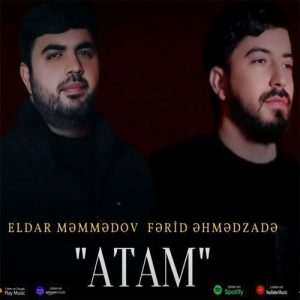 دانلود آهنگ فرید احمدزاده و الدار ممدوف آتام